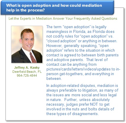 Jeffrey A. Kasky - What is open adoption and how could mediation help in the process? 